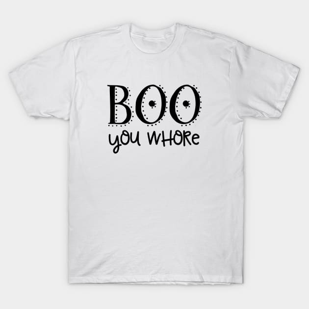 Mean Girls, Halloween - Boo, you whore T-Shirt by qpdesignco